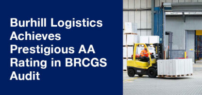 Burhill Logistics Achieves Prestigious AA Rating in BRCGS Audit article thumbnail