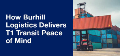 Simplifying UK-EU Trade: How Burhill Logistics Delivers T1 Transit Peace of Mind article thumbnail